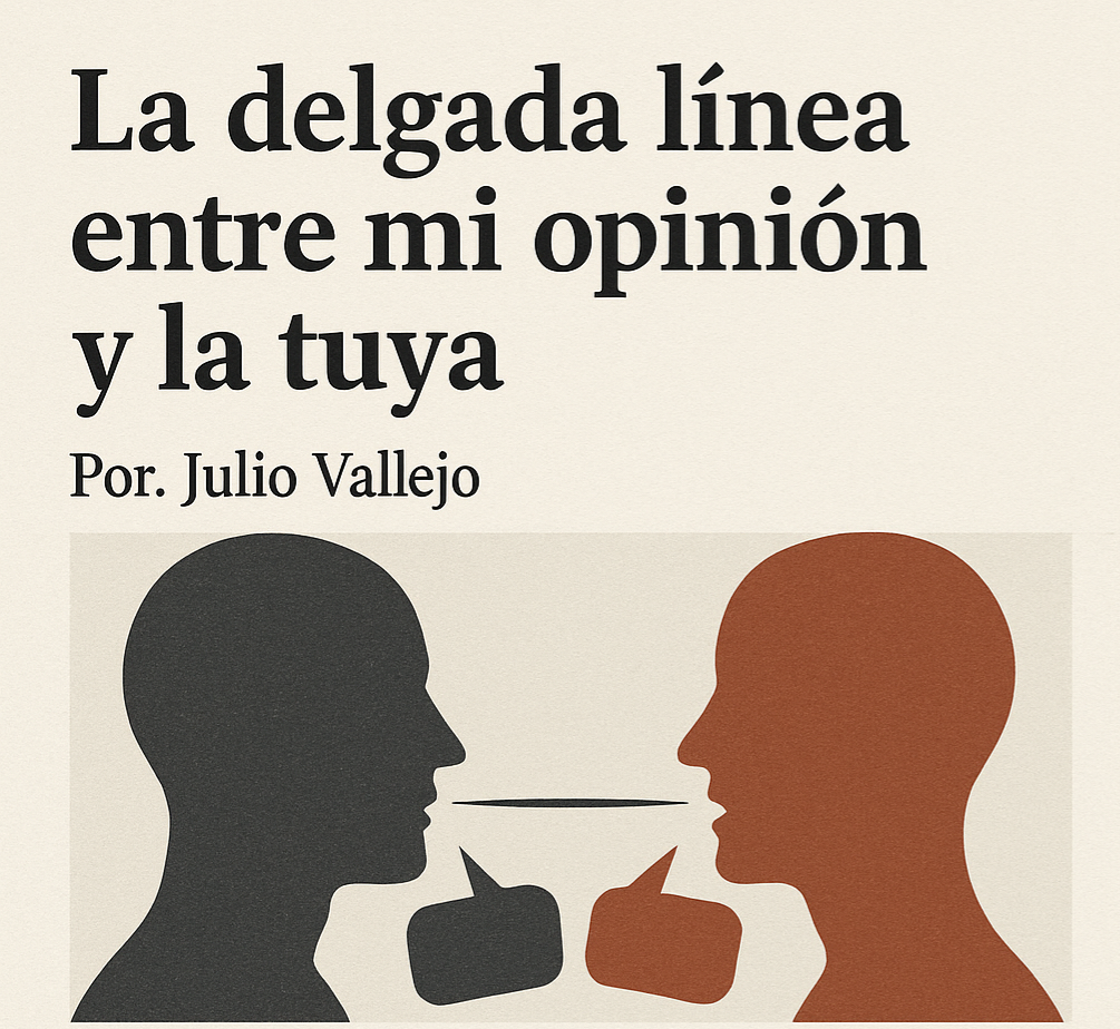 La delgada línea entre mi opinión y la tuya